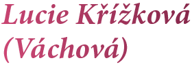 Lucie Křížková (Váchová)